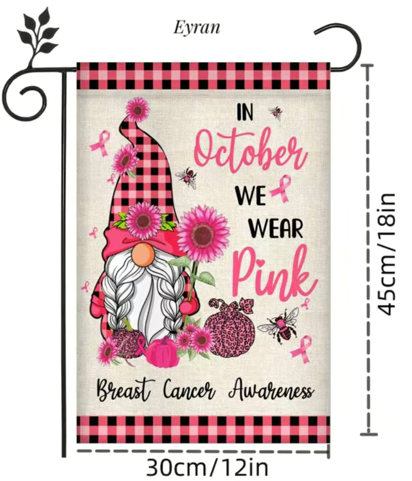 In October we wear pink garden flag