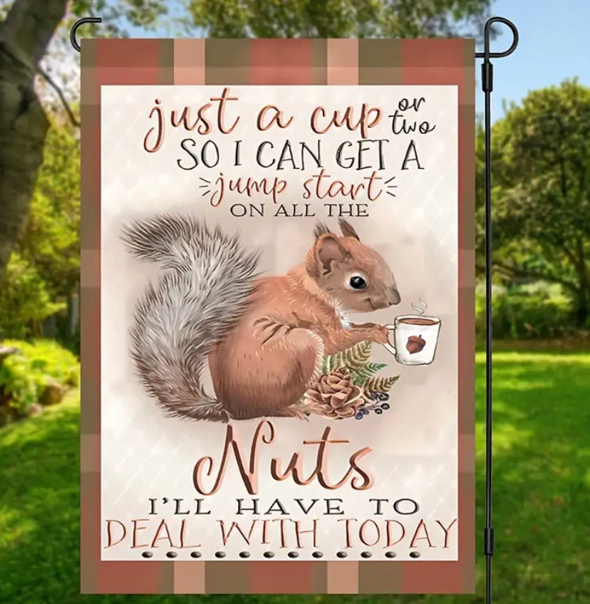 Just a Cup or two Squirrel Garden Flag