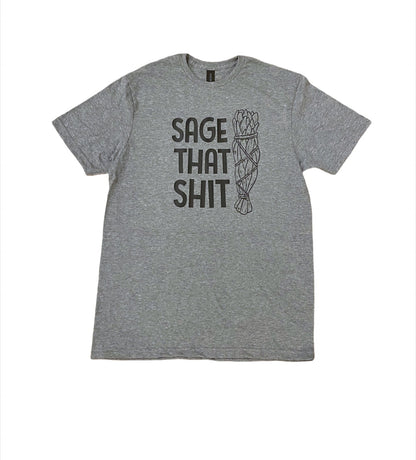 Sage that shit tshirt